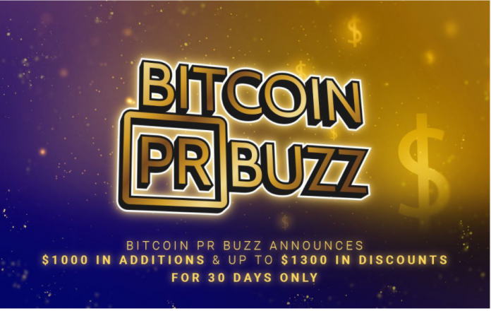 Bitcoin PR Buzz Announces $1000 in Additions & Up to $1300 in Discounts for 30 Days Only