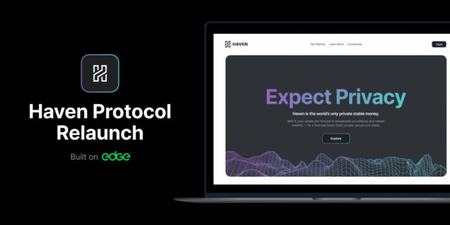 Haven Protocol Partners up with Edge Network for Web3 Relaunch