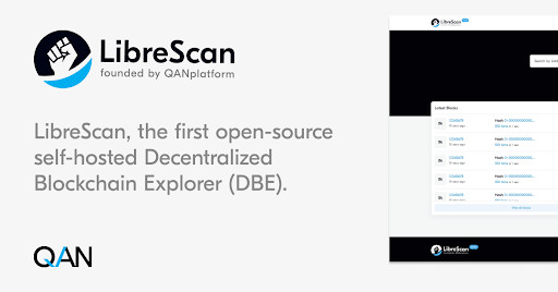 LibreScan, the First Decentralized Blockchain Explorer supported by QANplatform